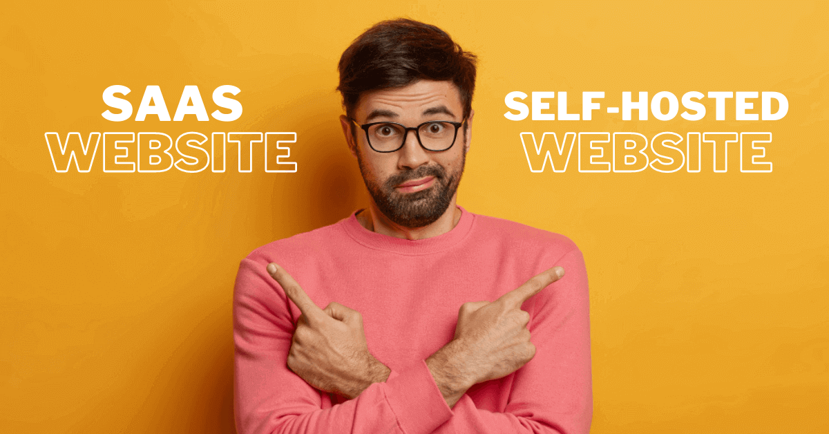 SaaS or Self-hosted website